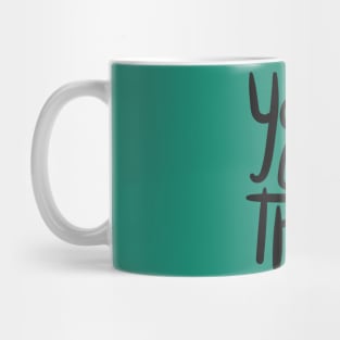 You've Got This Mug